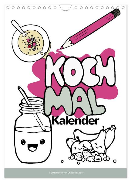 KOCH MAL KALENDER - Lustige Rezepte zum Ausmalen (Wandkalender 2026 DIN A4 hoch) CALVENDO Monatskalender