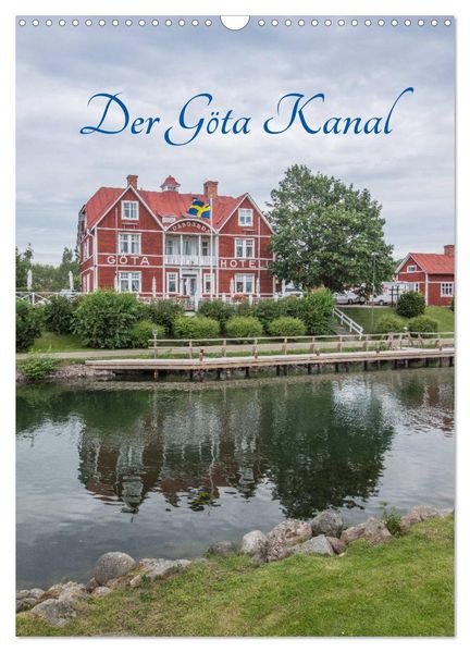 Der Göta Kanal (Wandkalender 2026 DIN A3 hoch) CALVENDO Monatskalender