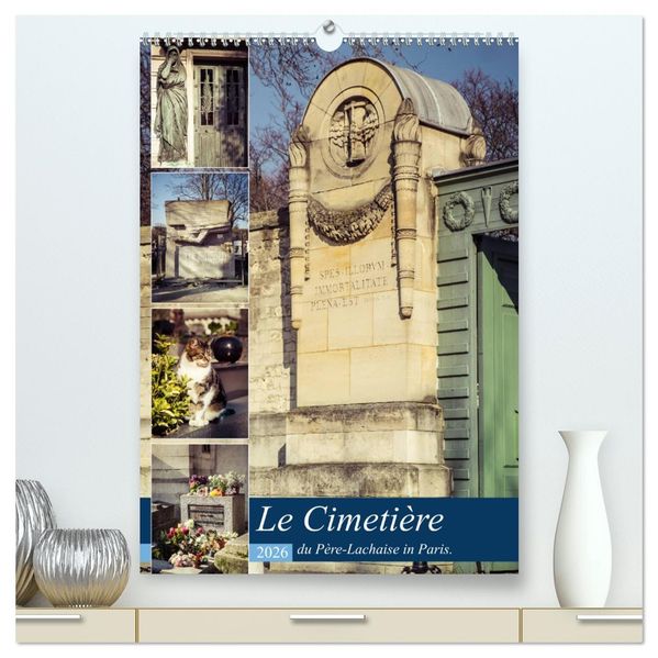Le Cimetière du Père-Lachaise in Paris (hochwertiger Premium Wandkalender 2026 DIN A2 hoch) Kunstdruck in Hochglanz