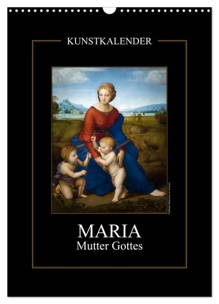 Maria - Mutter Gottes (Wandkalender 2026 DIN A3 hoch) CALVENDO Monatskalender
