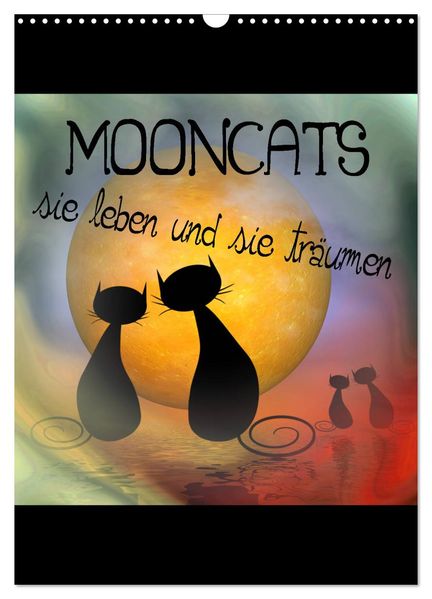 Mooncats - sie leben und sie träumen (Wandkalender 2026 DIN A3 hoch) CALVENDO Monatskalender