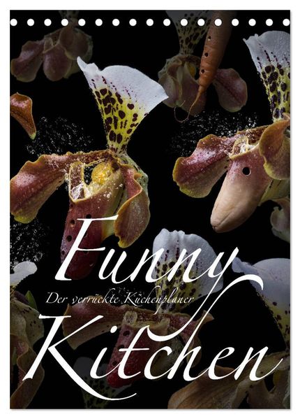 Funny Kitchen - Der verrückte Küchenplaner (Tischkalender 2026 DIN A5 hoch) CALVENDO Monatskalender