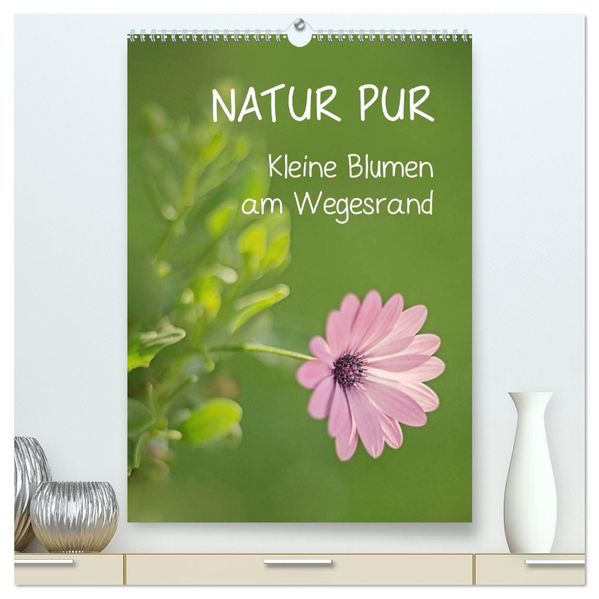 NATUR PUR Kleine Blumen am Wegesrand (hochwertiger Premium Wandkalender 2026 DIN A2 hoch) Kunstdruck in Hochglanz