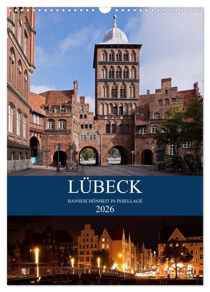 Lübeck - Hanseschönheit in Insellage (Wandkalender 2026 DIN A3 hoch) CALVENDO Monatskalender