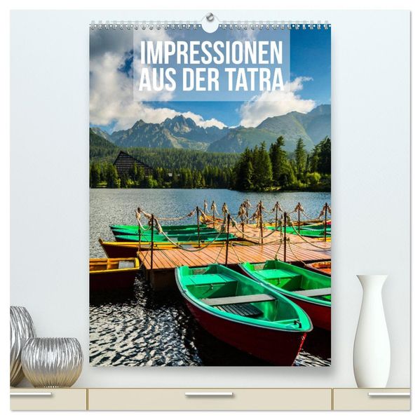 Impressionen aus der Tatra (hochwertiger Premium Wandkalender 2026 DIN A2 hoch) Kunstdruck in Hochglanz
