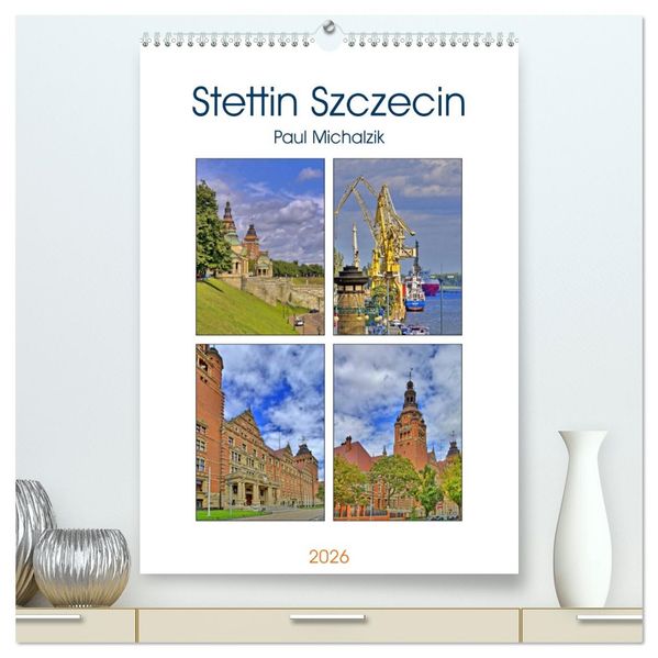 Stettin Szczecin (hochwertiger Premium Wandkalender 2026 DIN A2 hoch) Kunstdruck in Hochglanz