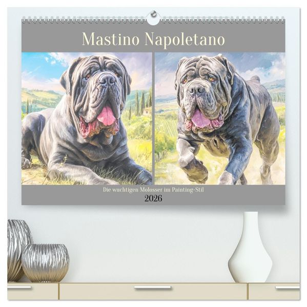 Mastino Napoletano. Die wuchtigen Molosser im Painting-Stil (hochwertiger Premium Wandkalender 2026 DIN A2 quer) Kunstdruck in Hochglanz