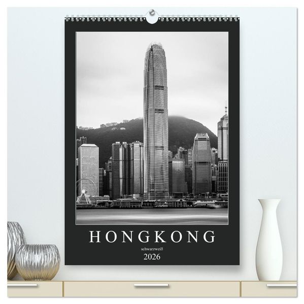 Hongkong schwarzweiß (hochwertiger Premium Wandkalender 2026 DIN A2 hoch) Kunstdruck in Hochglanz