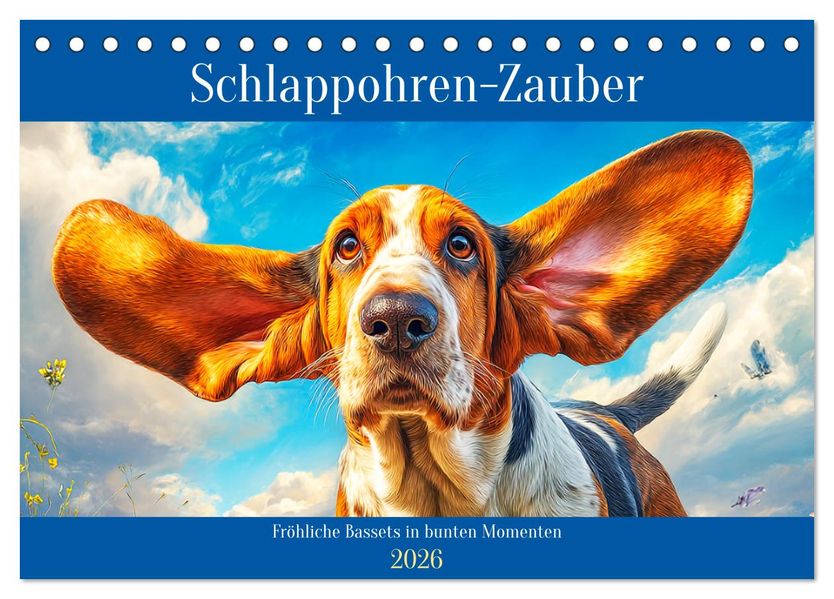 Schlappohren-Zauber. Fröhliche Bassets in bunten Momenten (Tischkalender 2026 DIN A5 quer) CALVENDO Monatskalender