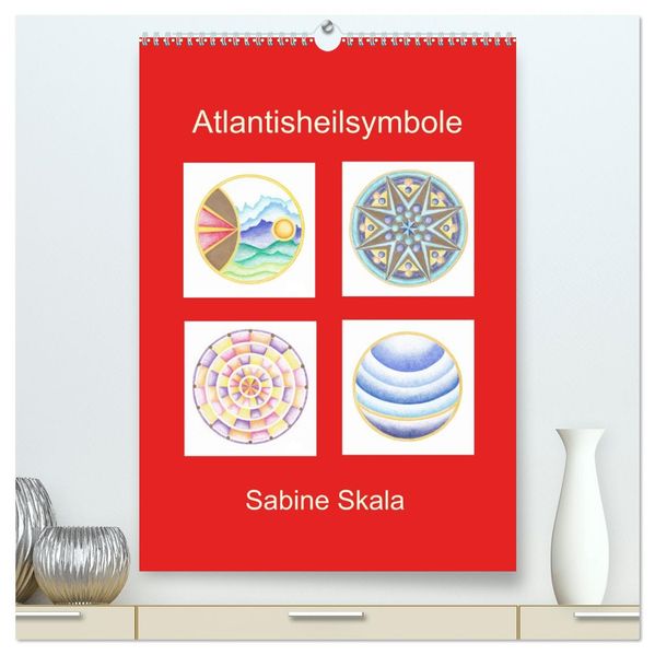 Atlantisheilsymbole (hochwertiger Premium Wandkalender 2026 DIN A2 hoch) Kunstdruck in Hochglanz