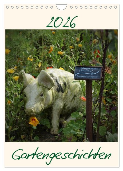Gartengeschichten (Wandkalender 2026 DIN A4 hoch) CALVENDO Monatskalender
