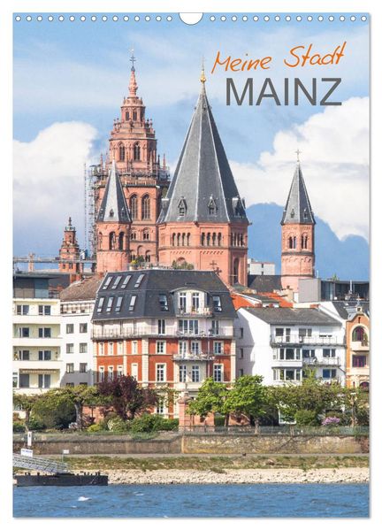 Meine Stadt Mainz (Wandkalender 2026 DIN A3 hoch) CALVENDO Monatskalender