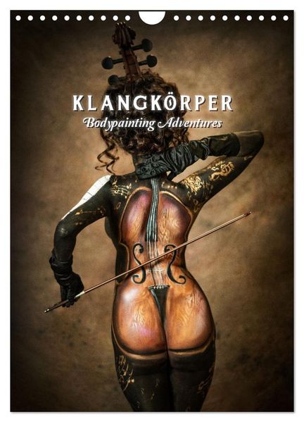 Klangkörper - Bodypainting Adventures (Wandkalender 2026 DIN A4 hoch) CALVENDO Monatskalender