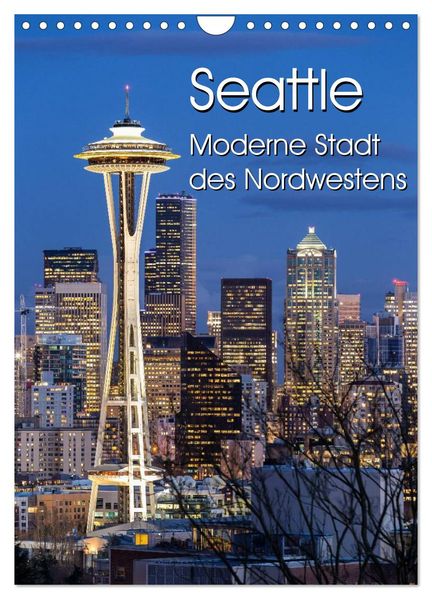 Seattle - Moderne Stadt des Nordwestens (Wandkalender 2026 DIN A4 hoch) CALVENDO Monatskalender