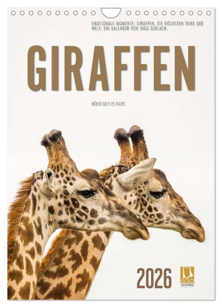 Emotionale Momente: Giraffen die höchsten Tiere der Welt. (Wandkalender 2026 DIN A4 hoch) CALVENDO Monatskalender