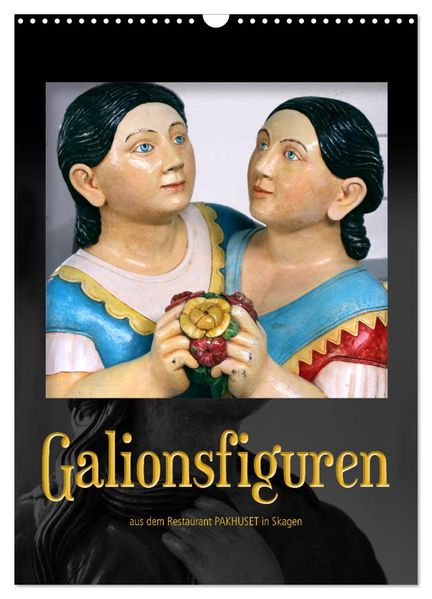 Galionsfiguren (Wandkalender 2026 DIN A3 hoch) CALVENDO Monatskalender
