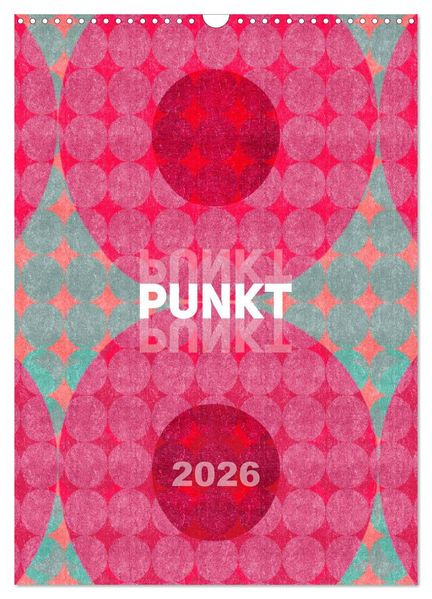Punkt Punkt Punkt (Wandkalender 2026 DIN A3 hoch) CALVENDO Monatskalender