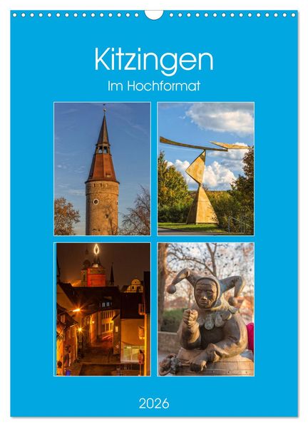 Kitzingen im Hochformat (Wandkalender 2026 DIN A3 hoch) CALVENDO Monatskalender