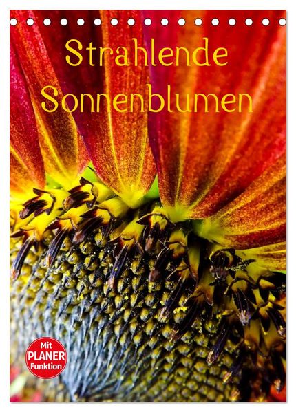Strahlende Sonnenblumen (Tischkalender 2026 DIN A5 hoch) CALVENDO Monatskalender