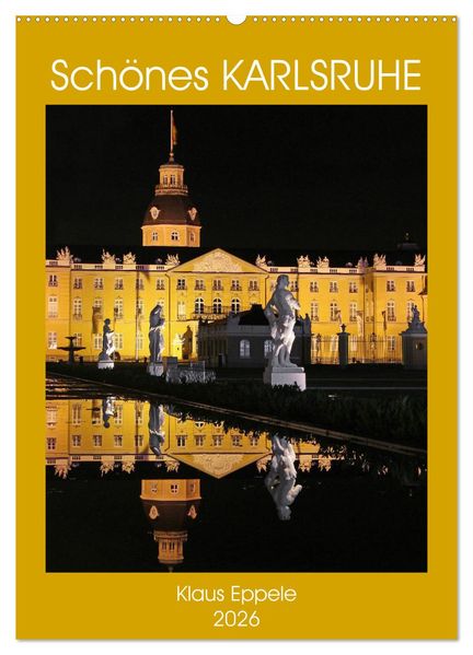Schönes Karlsruhe (Wandkalender 2026 DIN A2 hoch) CALVENDO Monatskalender