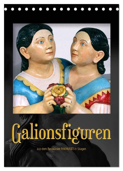 Galionsfiguren (Tischkalender 2026 DIN A5 hoch) CALVENDO Monatskalender