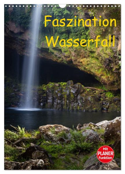 Faszination Wasserfall (Wandkalender 2026 DIN A3 hoch) CALVENDO Monatskalender