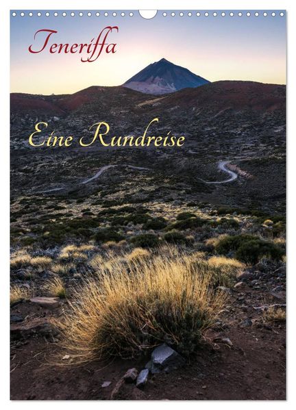 Teneriffa Eine Rundreise (Wandkalender 2026 DIN A3 hoch) CALVENDO Monatskalender