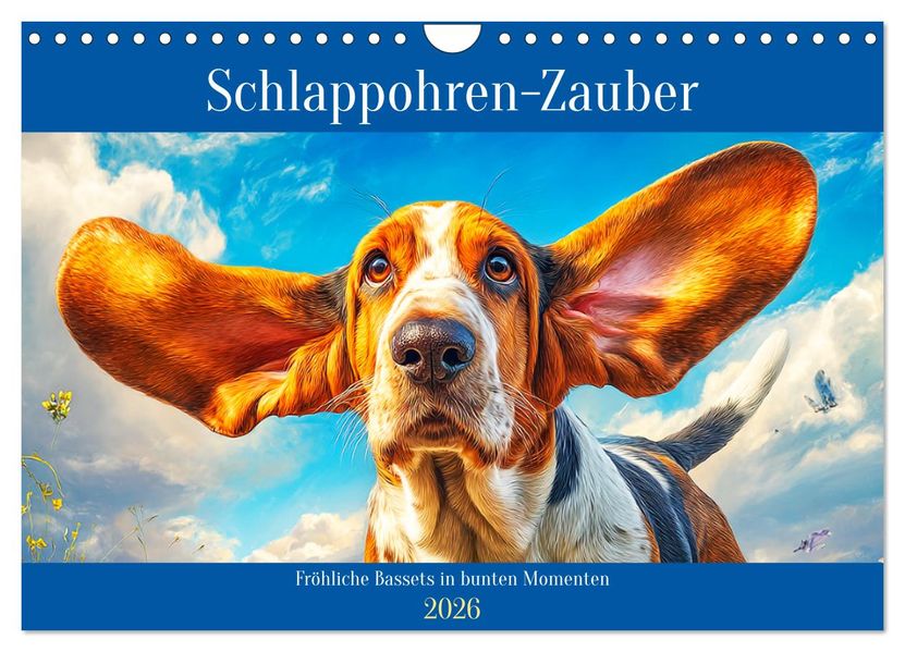 Schlappohren-Zauber. Fröhliche Bassets in bunten Momenten (Wandkalender 2026 DIN A4 quer) CALVENDO Monatskalender