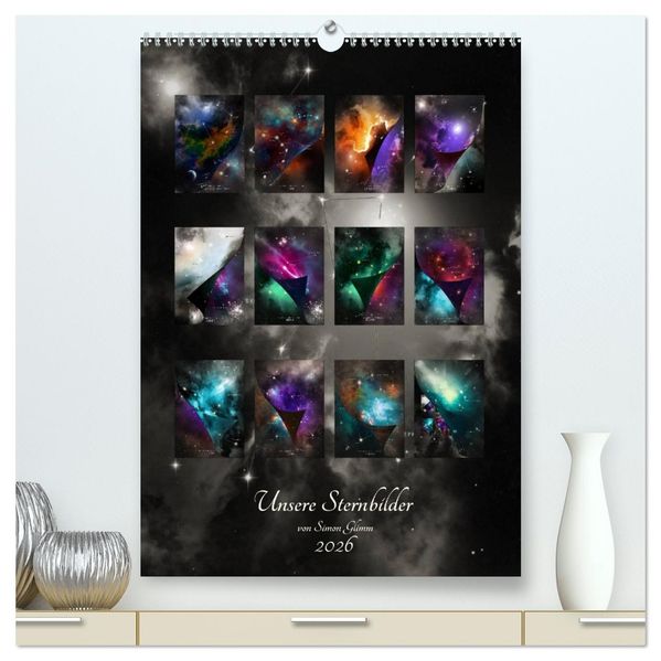 Unsere Sternbilder (hochwertiger Premium Wandkalender 2026 DIN A2 hoch) Kunstdruck in Hochglanz