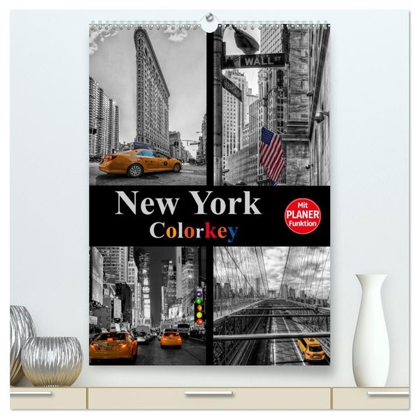 New York Colorkey (hochwertiger Premium Wandkalender 2026 DIN A2 hoch) Kunstdruck in Hochglanz