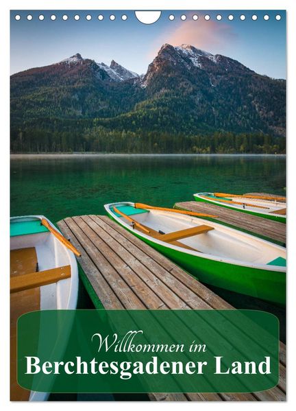 Willkommen im Berchtesgadener Land (Wandkalender 2026 DIN A4 hoch) CALVENDO Monatskalender