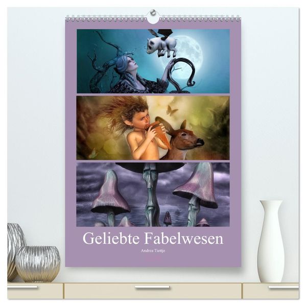 Geliebte Fabelwesen (hochwertiger Premium Wandkalender 2026 DIN A2 hoch) Kunstdruck in Hochglanz
