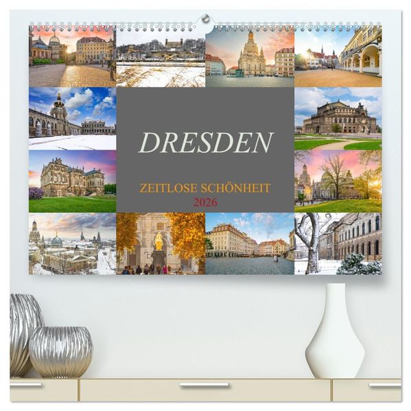 Dresden - zeitlose Schönheit (hochwertiger Premium Wandkalender 2026 DIN A2 quer) Kunstdruck in Hochglanz