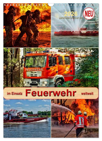 Feuerwehr - im Einsatz weltweit (Wandkalender 2026 DIN A3 hoch) CALVENDO Monatskalender