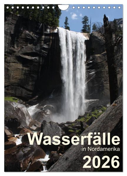 Wasserfälle in Nordamerika 2026 (Wandkalender 2026 DIN A4 hoch) CALVENDO Monatskalender