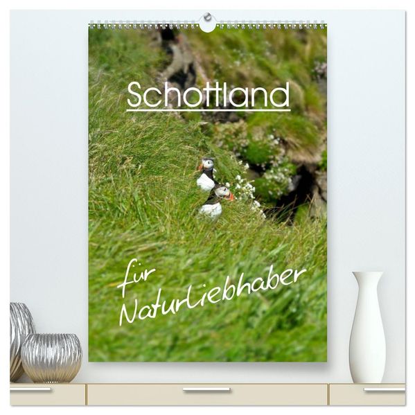 Schottland für Naturliebhaber (hochwertiger Premium Wandkalender 2026 DIN A2 hoch) Kunstdruck in Hochglanz