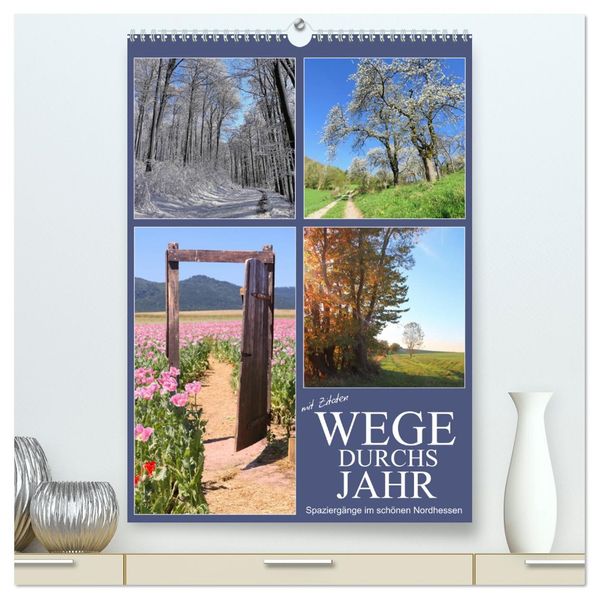 Wege durchs Jahr - Spaziergänge im schönen Nordhessen (hochwertiger Premium Wandkalender 2026 DIN A2 hoch) Kunstdruck in Hochglanz