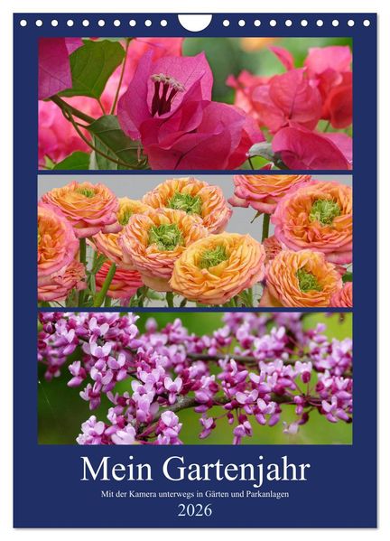Mein Gartenjahr - Mit der Kamera unterwegs in Gärten und Parkanlagen (Wandkalender 2026 DIN A4 hoch) CALVENDO Monatskalender