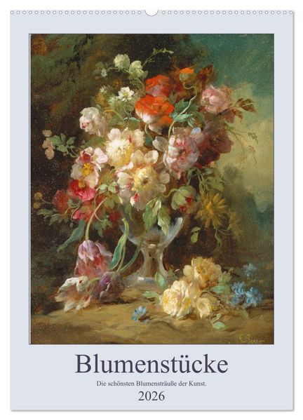 Blumenstücke 2026 (Wandkalender 2026 DIN A2 hoch) CALVENDO Monatskalender