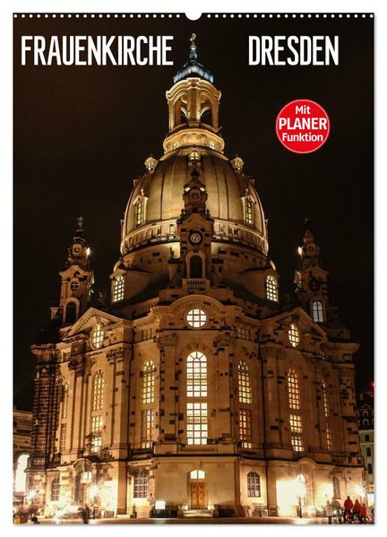 Frauenkirche Dresden (Wandkalender 2026 DIN A2 hoch) CALVENDO Monatskalender