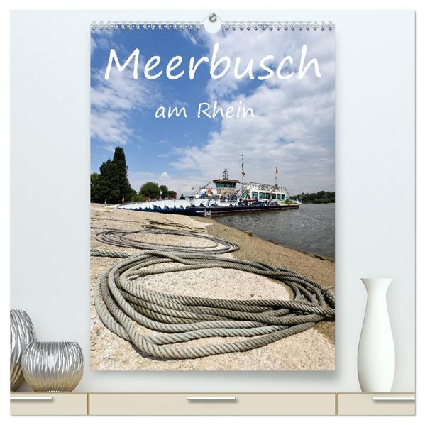 Meerbusch am Rhein (hochwertiger Premium Wandkalender 2026 DIN A2 hoch) Kunstdruck in Hochglanz