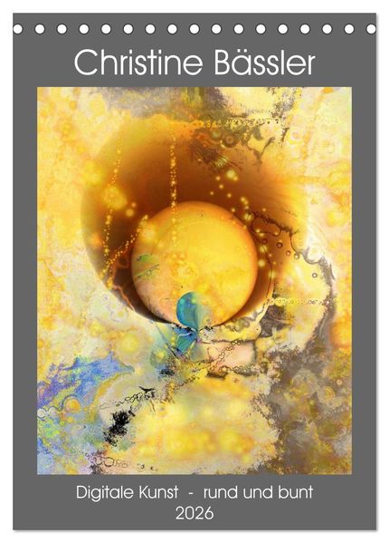 Digitale Kunst - rund und bunt (Tischkalender 2026 DIN A5 hoch) CALVENDO Monatskalender