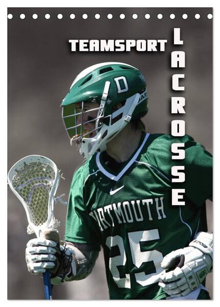 Teamsport - LACROSSE (Tischkalender 2026 DIN A5 hoch) CALVENDO Monatskalender
