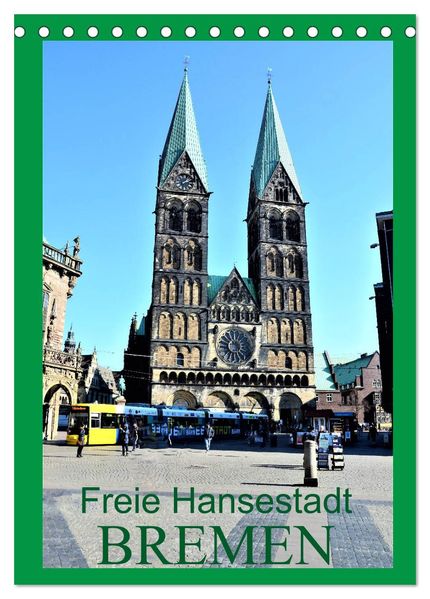 Freie Hansestadt BREMEN (Tischkalender 2026 DIN A5 hoch) CALVENDO Monatskalender