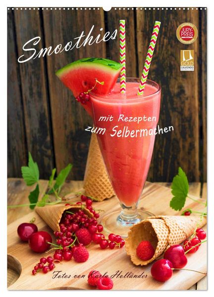 Smoothies zum Selbermachen (Wandkalender 2026 DIN A2 hoch) CALVENDO Monatskalender