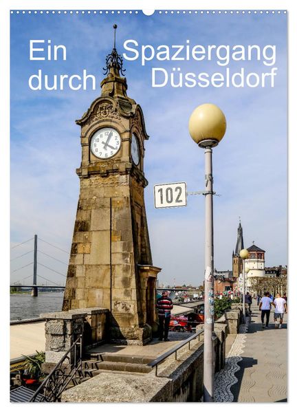 Ein Spaziergang durch Düsseldorf (Wandkalender 2026 DIN A2 hoch) CALVENDO Monatskalender