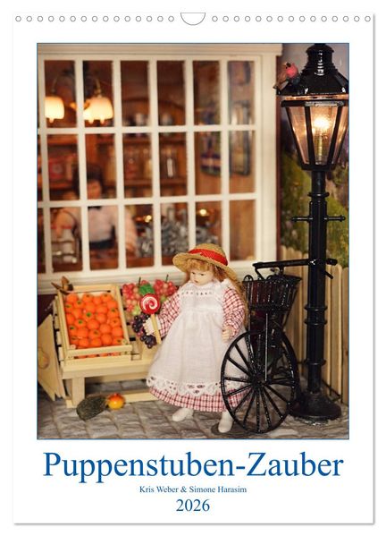 Puppenstuben-Zauber (Wandkalender 2026 DIN A3 hoch) CALVENDO Monatskalender