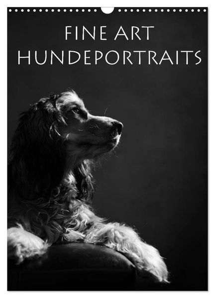 Fine Art Hundeportraits (Wandkalender 2026 DIN A3 hoch) CALVENDO Monatskalender