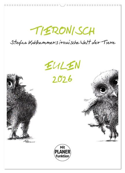 Tieronisch Eulen (Wandkalender 2026 DIN A2 hoch) CALVENDO Monatskalender