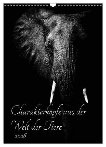 Charakterköpfe aus der Welt der Tiere (Wandkalender 2026 DIN A3 hoch) CALVENDO Monatskalender